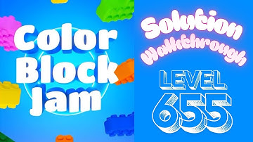 Color Block Jam - Level 655 - Solution Walkthrough!!!
