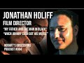 Hobart&#39;s Obsessions with film director Jonathan Holiff