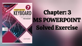 Chapter 3: MS PowerPoint || Keyboard Grade 7 || Easy Solved Notes & Tutorial || Oxford