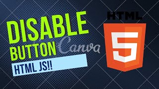 Creating Disable button using HTML and JS!