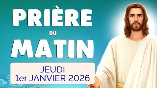🙏 PRIERE du MATIN Jeudi 1er Janvier 2026 avec Évangile du Jour et Psaume
