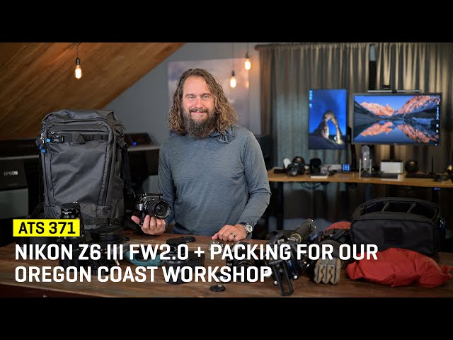 Nikon Z6 III FW2.0 + Packing For Our Oregon Coast Workshop (ATS