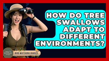 How Do Tree Swallows Adapt To Different Environments? - Bird Watching Diaries