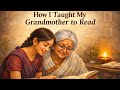 How I Taught my Grandmother to Read | Kaveri class 9 English