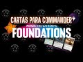 Cartas para Commander: FOUNDATIONS!