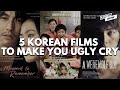 5 Korean Films to Make You Ugly Cry