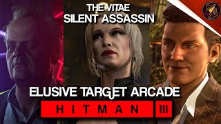 HITMAN 3 | Elusive Target Arcade | The Vitae | Level 1-3 | Silent Assassin | Default Loadout/Mastery