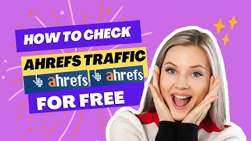 How to check ahrefs traffic for free | ahrefs free