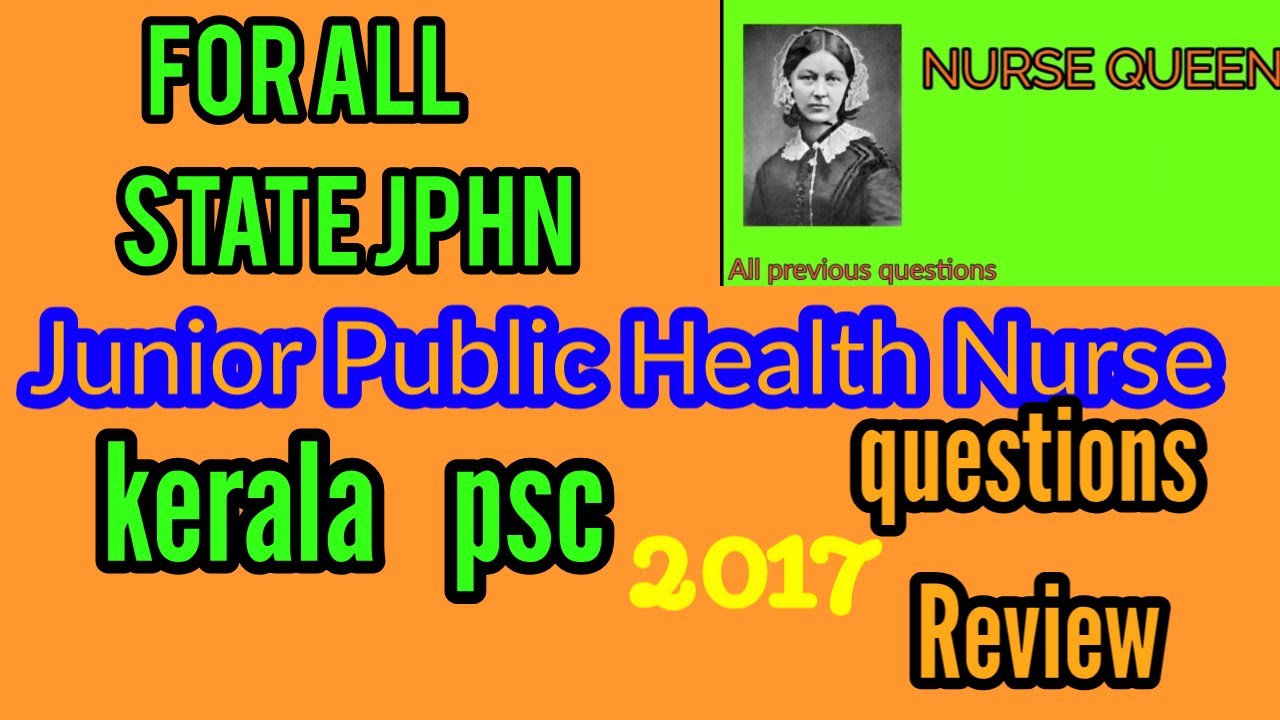 JUNIOR PUBLIC HEALTH NURSE 2017 KERALA PSC Questions & Answers Explanation/All State psc JPHN