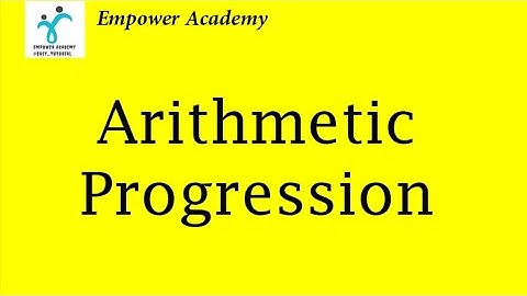 Arithmetic Progression/Sequence || Empower Academy