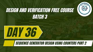 Sequence generator design using counters part 2 || DV free course || All about VLSI ||