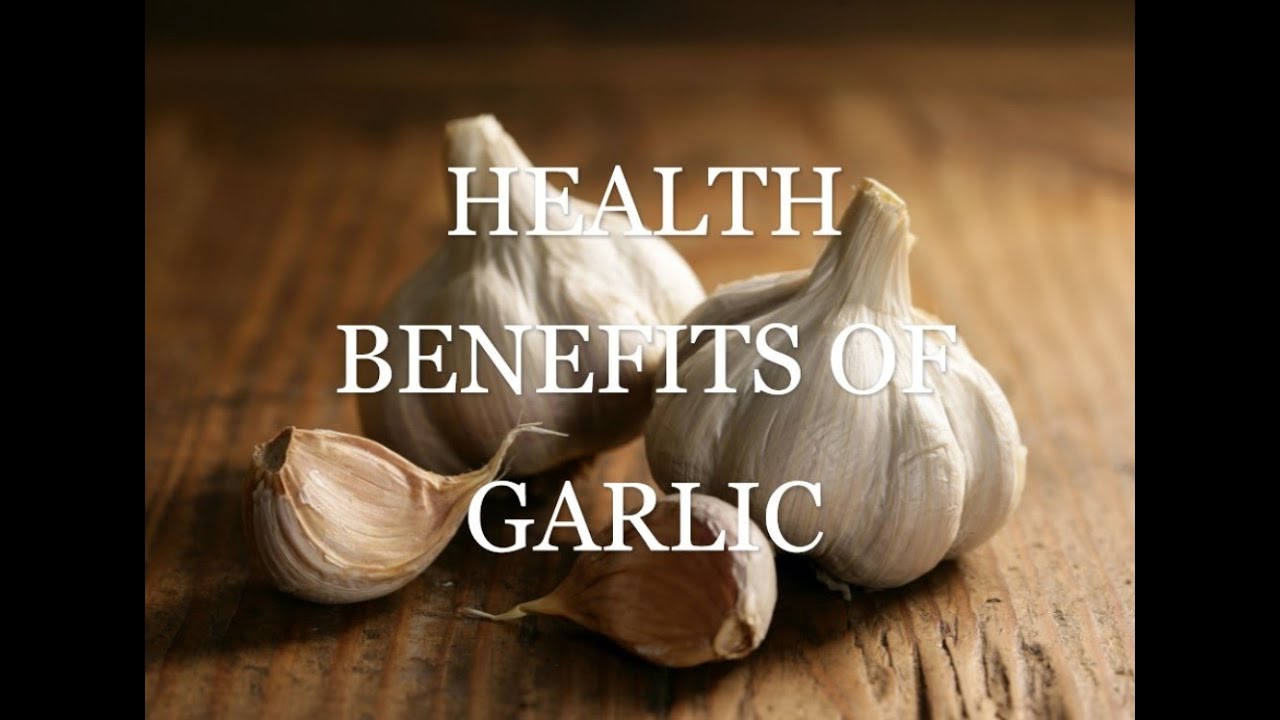 HEALTH BENEFITS OF GARLIC YouTube