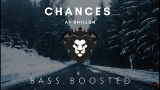 Chances -AP Dhillon [BASS BOOSTED] Money Musik