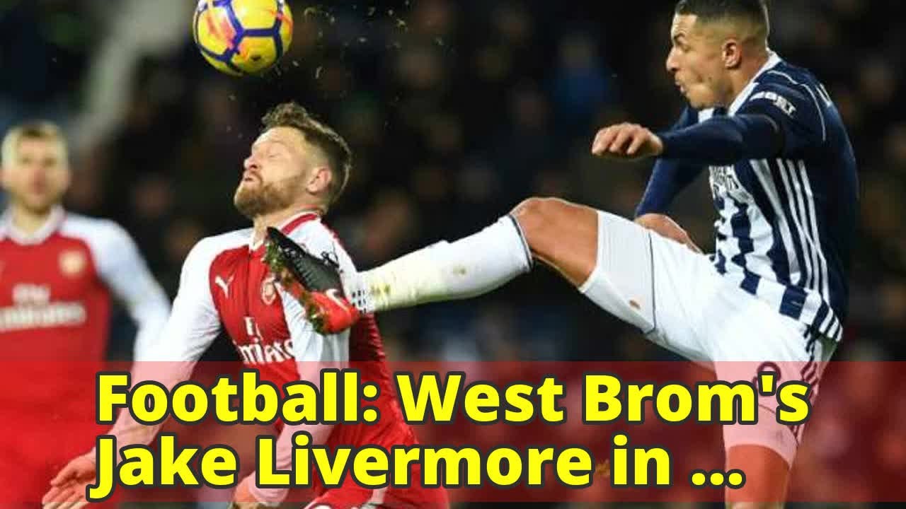 Football: West Brom's Jake Livermore in alleged row with Hammers fans