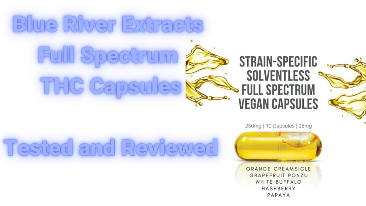 Blue River Extracts: Full Spectrum THC Capsules. Tested and reviewed. (Archive Review)