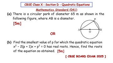 There is a circular park of diameter 65 m (OR) Find the smallest value of p for which the quadratic