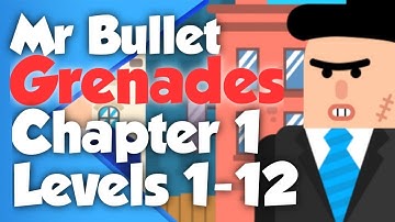 Mr Bullet Grenades Chapter 1 (Levels 1-12) walkthrough