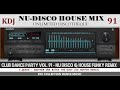 NU DISCO &amp; HOUSE FUNKY REMIX (CLUB DANCE PARTY VOL 91 - KDJ)