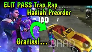 Borong semua!…Hadiah preorder Elite Pass Trap Rap season 21 kulgar | Freefire