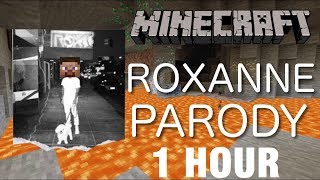 [1 HOUR] Arizona Zervas - ROXANNE (MINECRAFT PARODY)