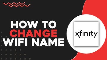 How To Change WiFi Name on Xfinity (Quick & Easy)