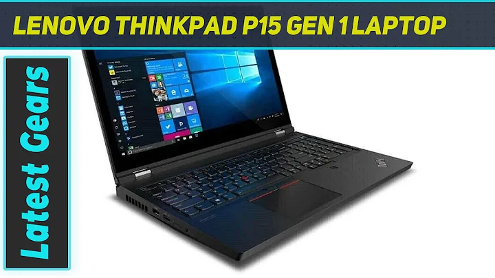 Lenovo ThinkPad P15 Gen 1 Laptop - Review 2023