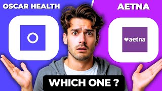 Oscar Health vs Aetna Comparison 2025 | Which Insurance Is Best For You?