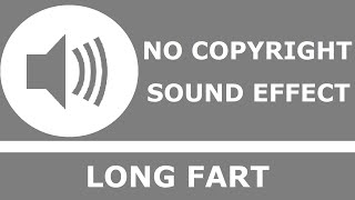 Long Fart | No Copyright Sound Effect