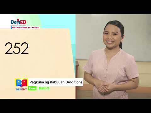 GRADE 2 MATHEMATICS QUARTER 1 EPISODE 12 (Q1 EP12):  Pagkuha ng Kabuuan (Addition)