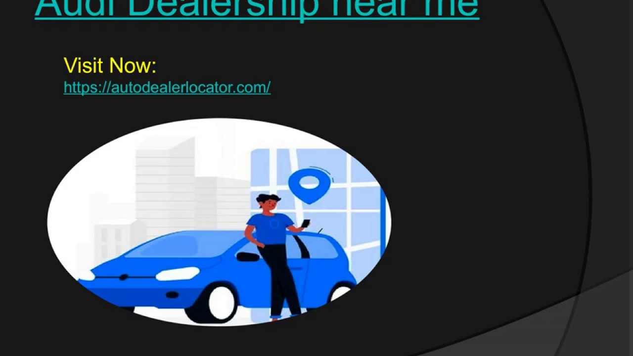 Audi Dealership Locator | Audi Dealers near me