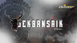 DJ DEK BANSAIK MANGKO TABUANG BANTENGAN | COVER LEMBU JOYO ASRI | DJ HAPPY PROJECTS