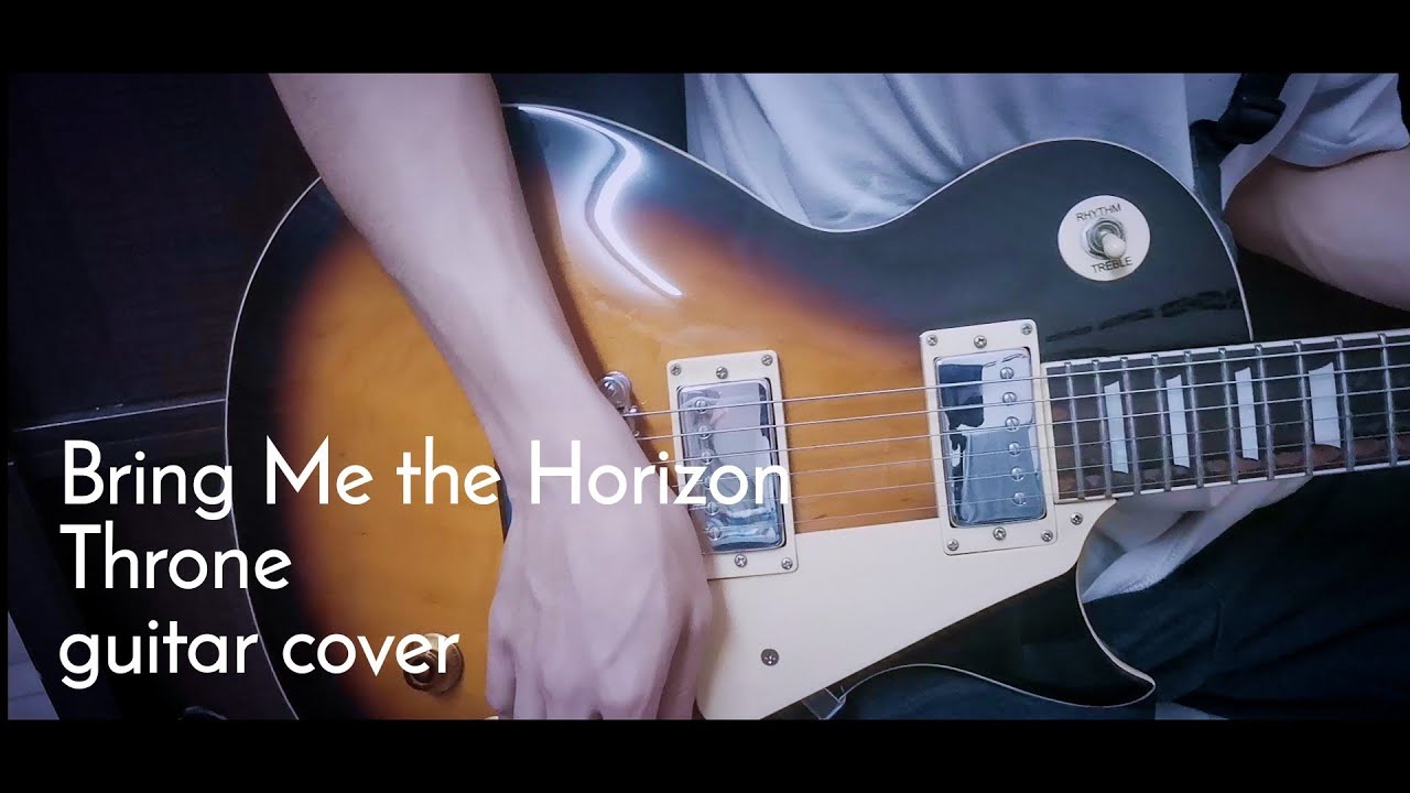 【Bring Me the Horizon-Throne】guitar cover - YouTube