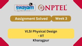 Famous VLSI Physical Design Week 3 || NPTEL ANSWERS 2025 | #nptel2025 #myswayam #nptel Profile