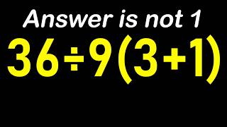 Full 36÷9(3+1) = ❓ / 99% Get This PEMDAS Problem Wrong / PEMDAS rules Challenge Guide