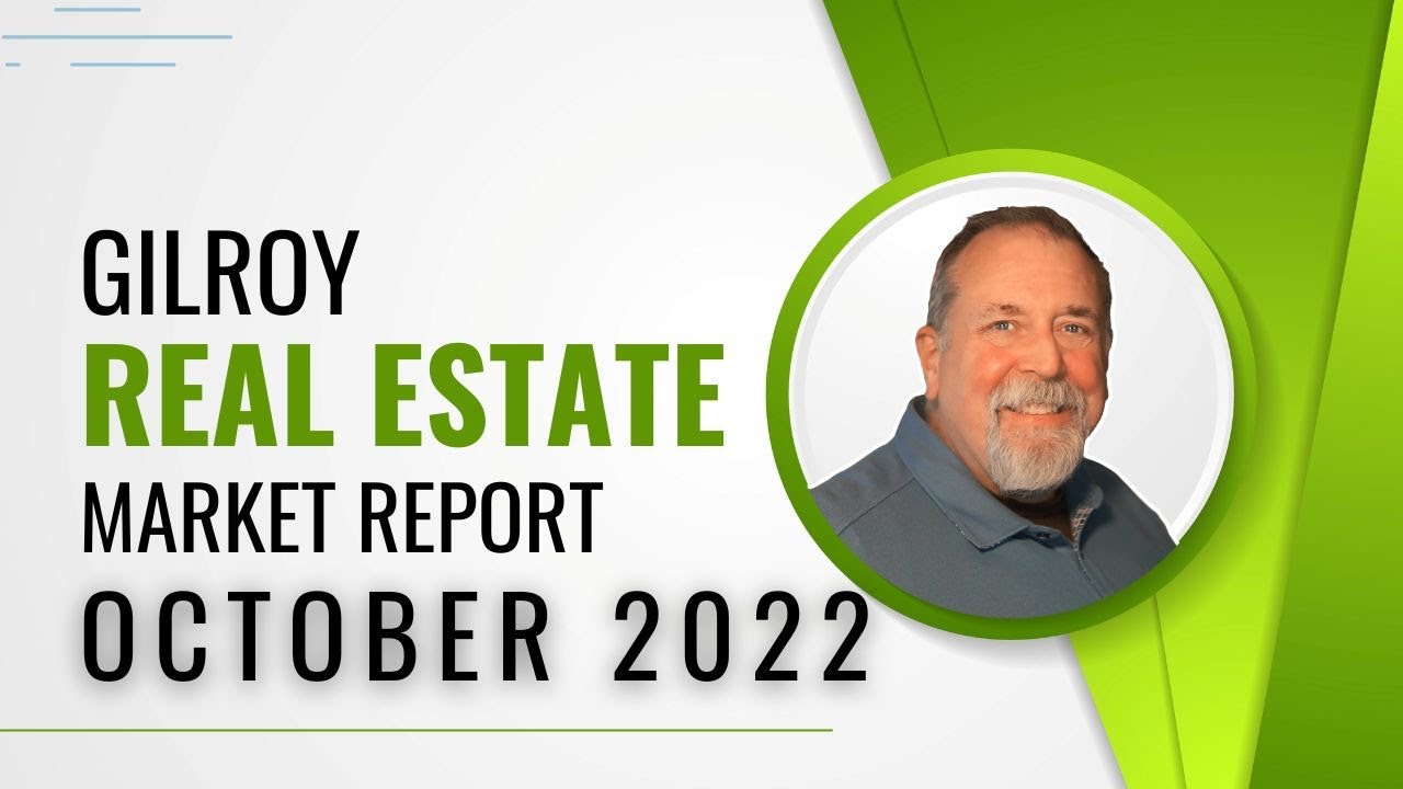 Gilroy Real Estate Market Report October 2022 YouTube