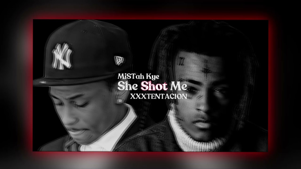 MiSTah Kye & XXXTENTACION - She Shot Me (Lyric Video) [Exclusive]