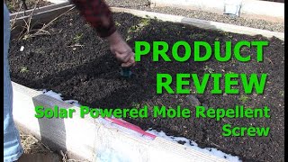 PRODUCT REVIEW - Solar Powered Mole Repeller Screw