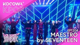 SEVENTEEN - MAESTRO | Music Bank EP1204 | KOCOWA 
