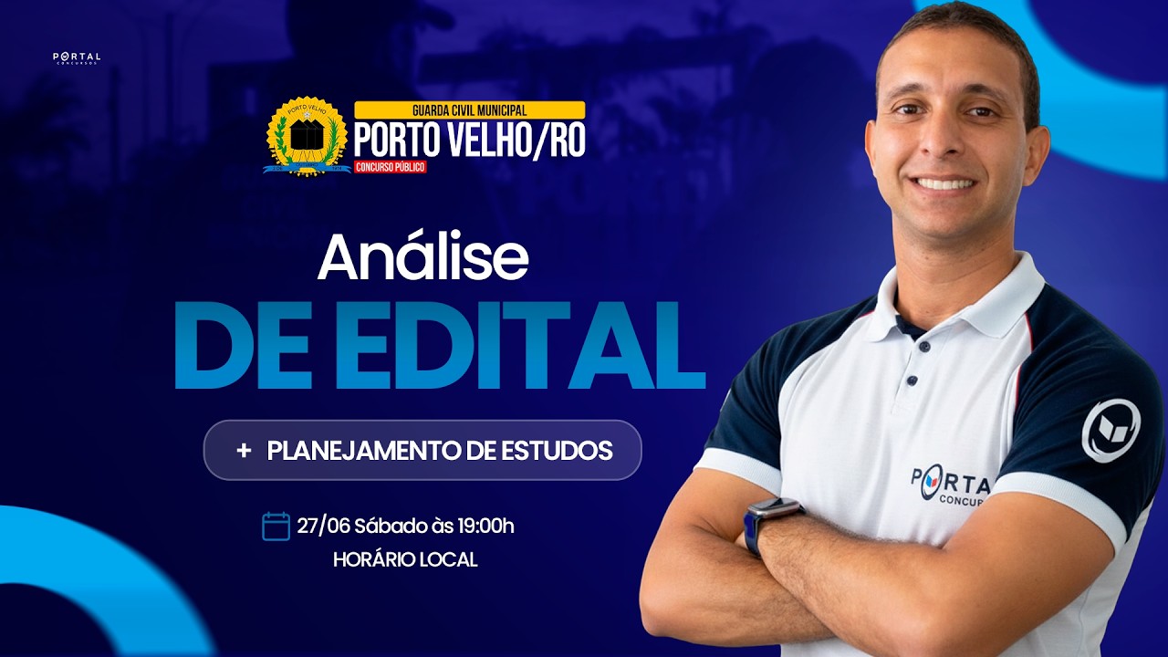 CONCURSO GCM PORTO VELHO/RO: ANÁLISE DE EDITAL + PLANEJAMENTO  DE ESTUDOS