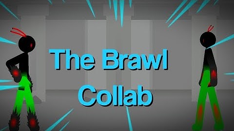 The Brawl Collab (Hosted by Ikuzo Animator)