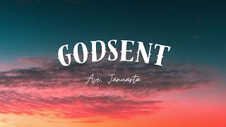 Ave Januarta  Godsent  Lirik Lagu