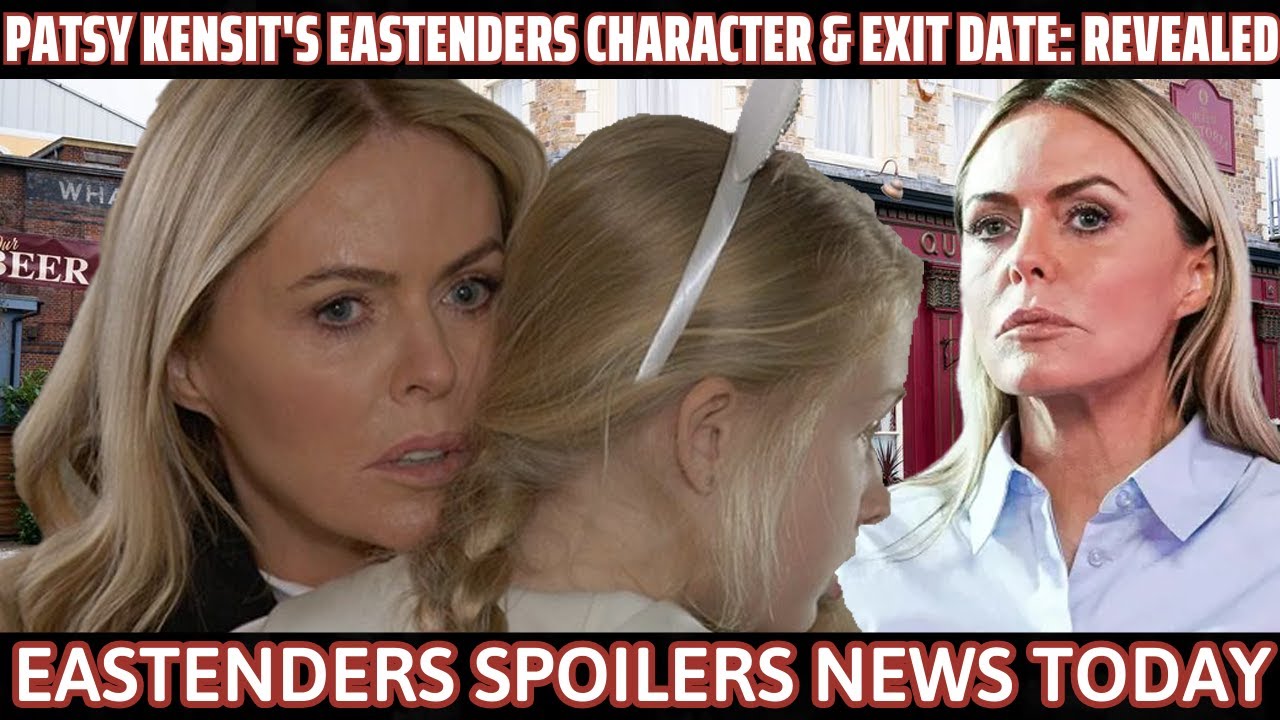 Unveiling Patsy Kensit's EastEnders Character & Exit Date Revealed