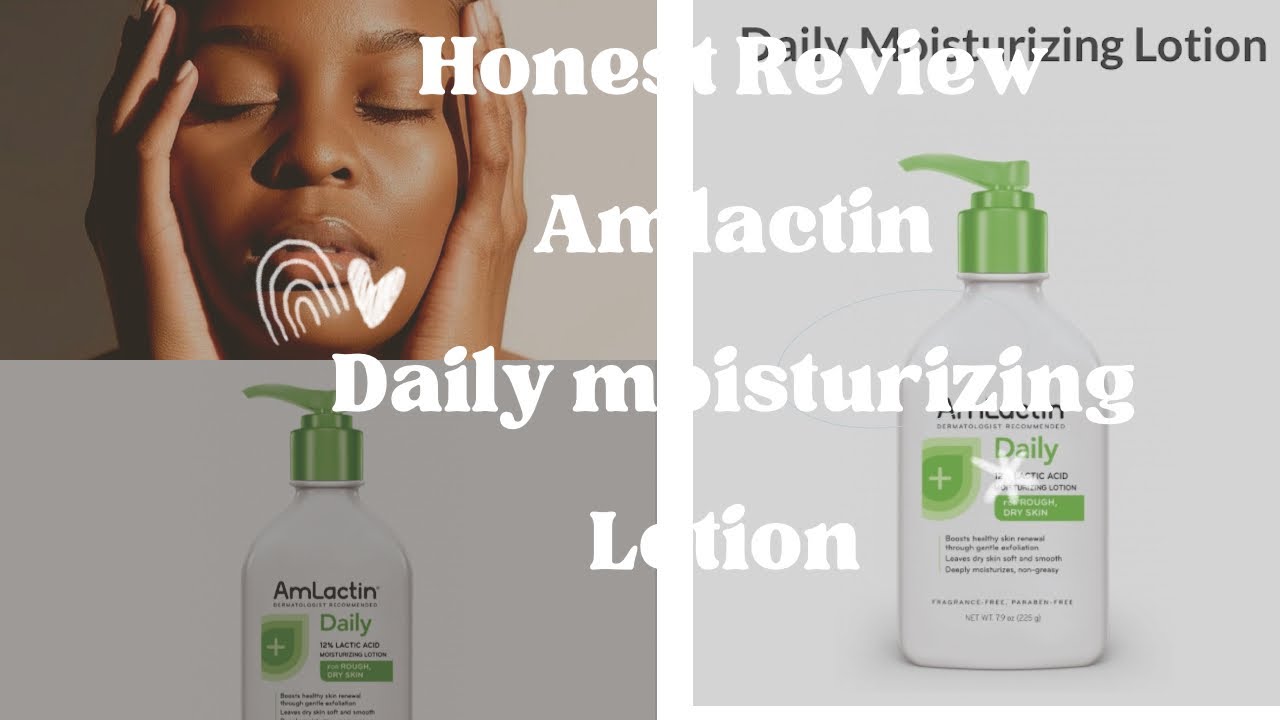 What to Expect When Using Amlactin Daily Moisturizing Lotion. Honest