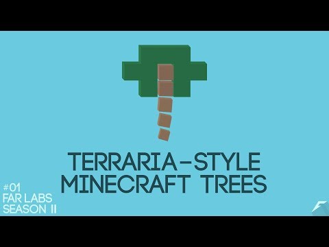 Terraria-Style Minecraft Trees [Far Labs #17]