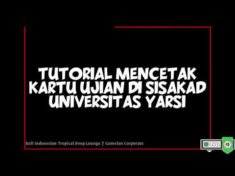 Tutorial mencetak Kartu Ujian online di Sisakad Universitas YARSI