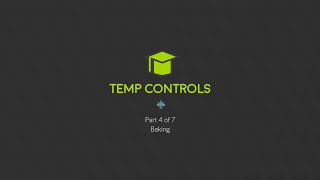 Temp Controls - Part 4 of 7 - Baking