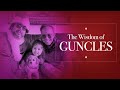 The Wisdom of Guncles: Stories and Advice on Living Life from a Queer Perspective