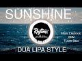 94.  Dua Lipa STYLE - Sunshine (Electronic Song)  Electronic -- Rhythm
