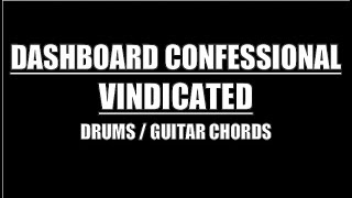 Dashboard Confessional - Vindicated (Drums, Guitar Chords & Lyrics)