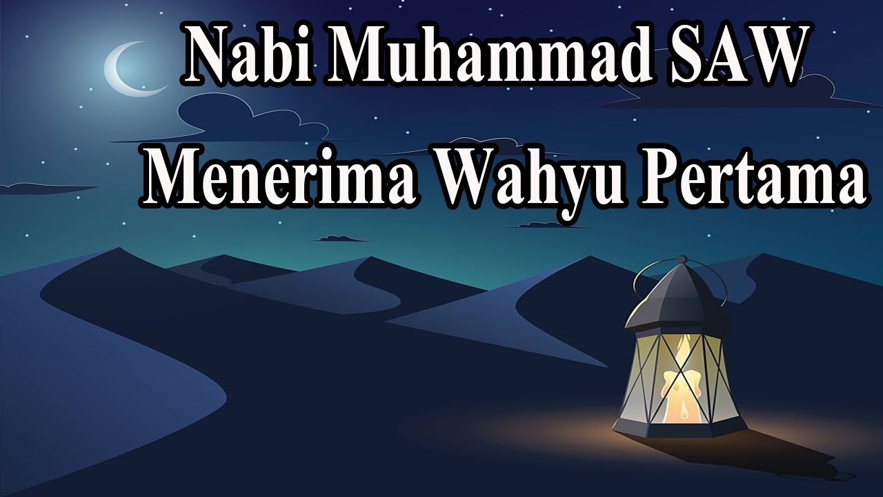 Nabi Muhammad Saw Menerima Wahyu Pertama Youtube